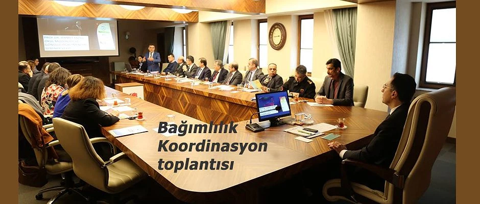 BAĞIMLILIKLA MÜCADELE KOORDİNASYON KURULU TOPLANTISI YAPILDI