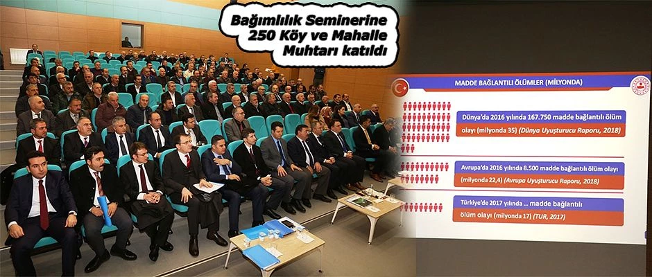 MUHTARLARA “BAĞIMLILIKLA MÜCADELE” EĞİTİMİ VERİLDİ