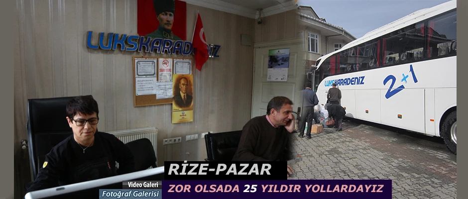 Pazar Otogarında 25 yıldır yöreye hizmet veriyor