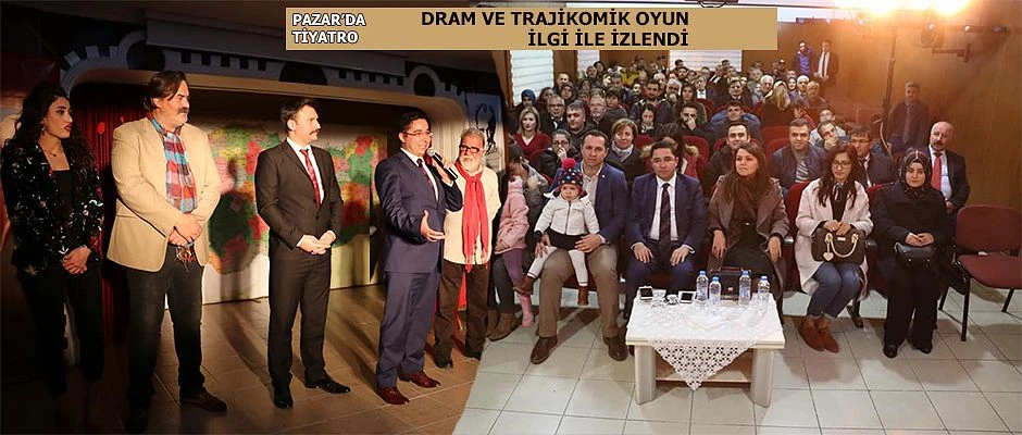 Pazar’da Tiyatro gösterisine büyük ilgi