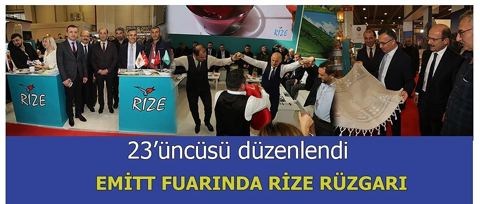 RİZE’NİN TANITIMI İSTANBUL TÜYAP EMİTT FUARINDA BAŞLADI