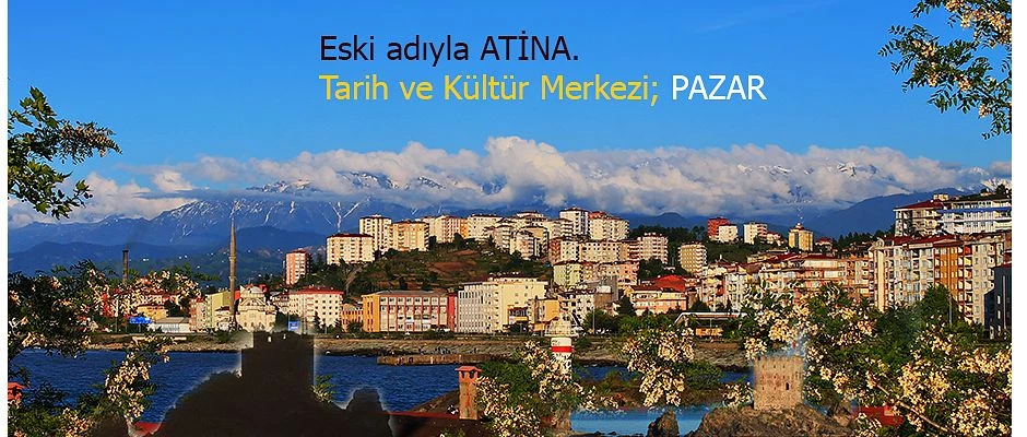 Tarih ve Kültür Merkezi PAZAR İlçemiz