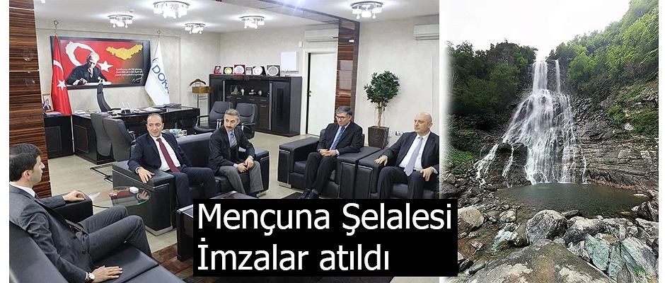 “MENÇUNA ŞELALESİ YEŞİL YOL PROJESİ” İÇİN İMZALAR ATILDI