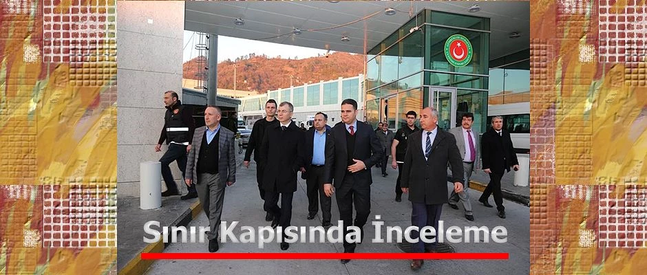 MODERNİZASYONU TAMAMLANAN SARP SINIR KAPISINDA İNCELEME