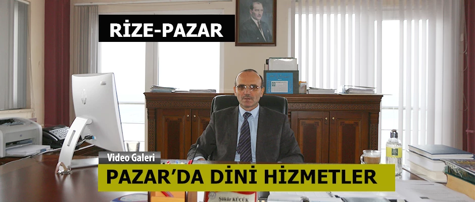 Rize-Pazar Müftüsü Küçük