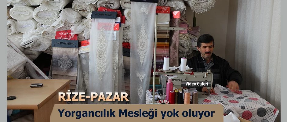 Yorgancılık Mesleği tarihe karışıyor