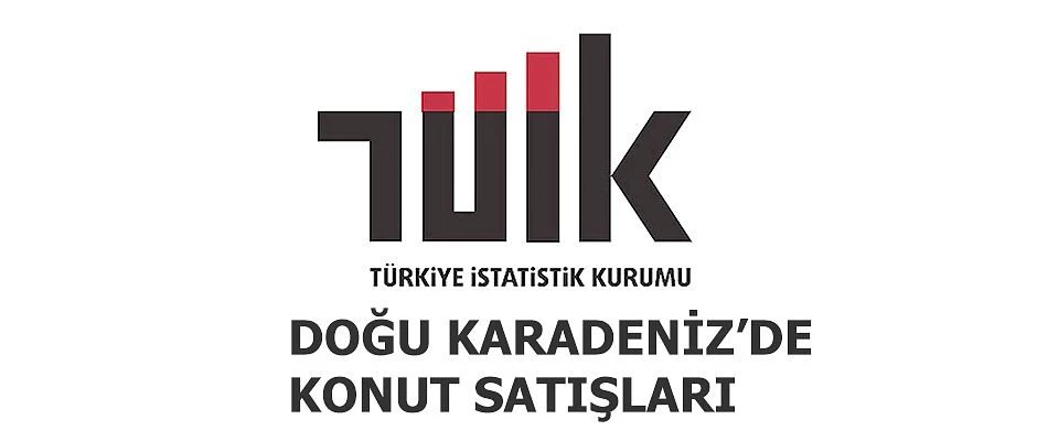 DOĞU KARADENİZ’İN KONUT SATIŞ İSTATİSTİKLERİ AÇIKLANDI