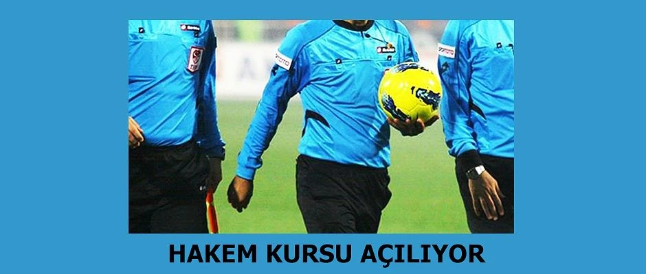 FUTBOL ADAY HAKEM KURSU AÇILIYOR