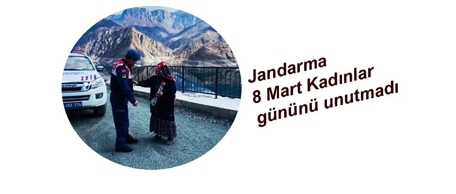 JANDARMA KOMUTANLIĞI 8 MART’TA KADINLARI UNUTMADI