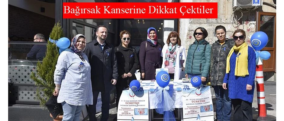 KALIN BAĞIRSAK KANSERİ BİLGİLENDİRMESİ YAPILDI