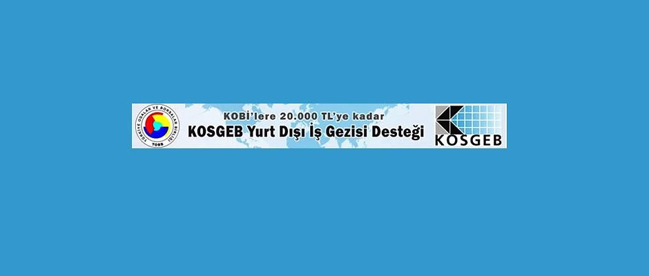 KOBİ’LER İÇİN YURT DIŞI İŞ GEZİSİ DESTEĞİ