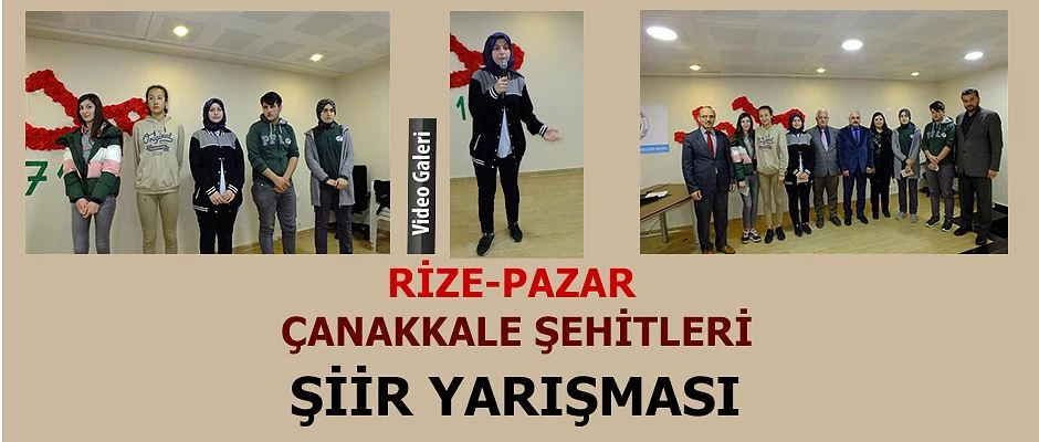 Pazar’da 18 Mart “Çanakkale Şehitlerine “Şiir okuma yarışması düzenlendi.