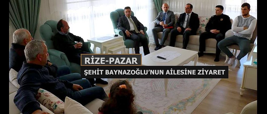 Pazarlı Şehit Baynazoğlu’nun ailesine ziyaret