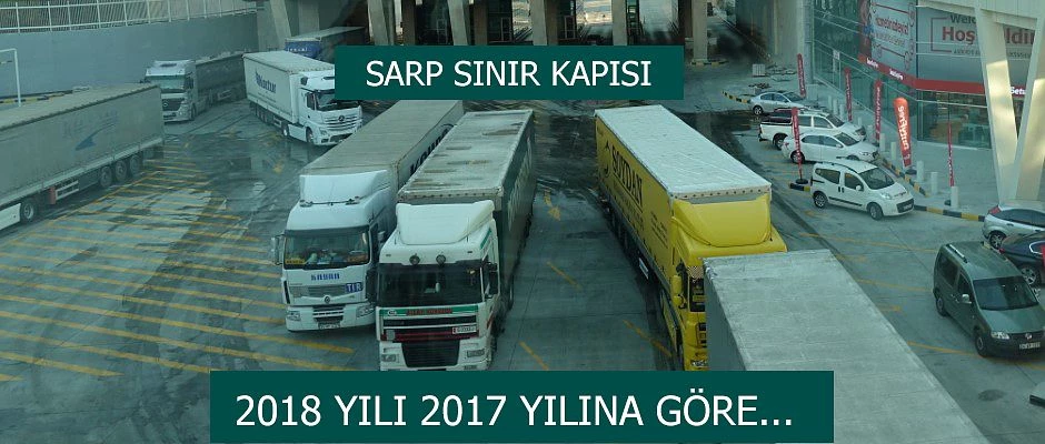 Sarp Sınır Kapısından 2018 Yılında geçen araç sayısı