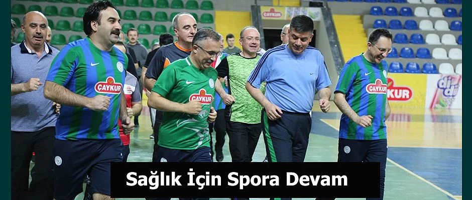VALİ ÇEBER, KURUM MÜDÜRLERİ İLE SPOR ETKİNLİKLERİNE DEVAM EDİYOR