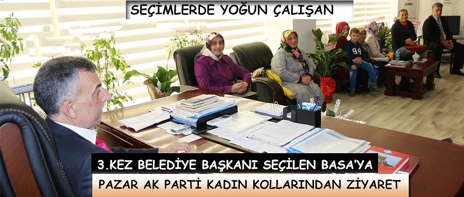 AK PARTİ PAZAR KADIN KOLLARINDAN ZİYARET