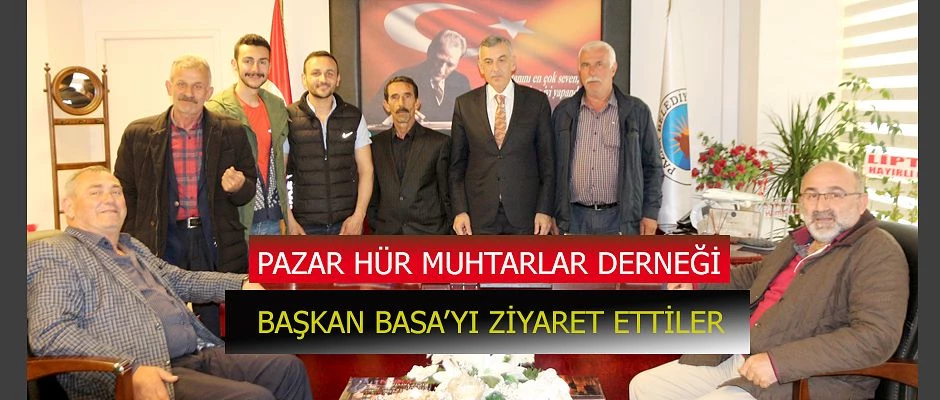 Başkan Basa’ ya Pazar HÜR Muhtarlardan ziyaret