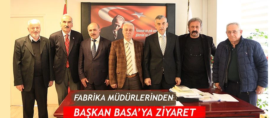 Çay Fabrika Müdürlerinden Başkan Basa ’ya ziyaret