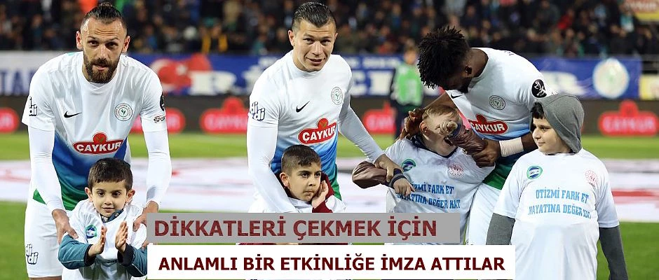 Çaykur Rizespor ve Beşiktaş “Otizmi Erken Tanı, Fark Et” Dedi