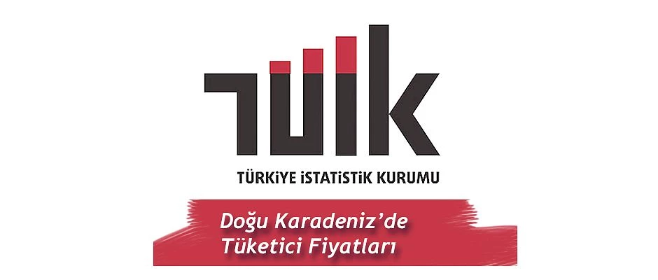 DOĞU KARADENİZ BÖLGESİ’NDE TÜKETİCİ FİYATLARI AÇIKLANDI