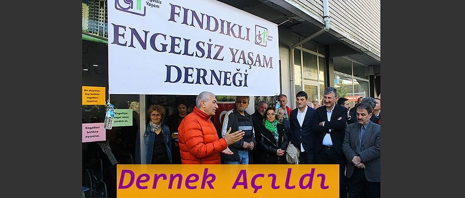 ENGELSİZ YAŞAM DERNEĞİ AÇILDI