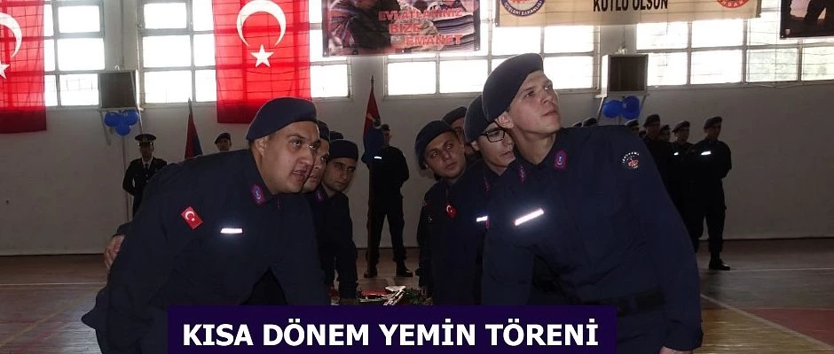 KISA DÖNEM ASKERLER İÇİN YEMİN TÖRENİ