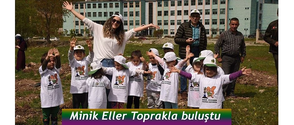 MİNİK ELLER TOHUMLARI TOPRAKLA BULUŞTURDU