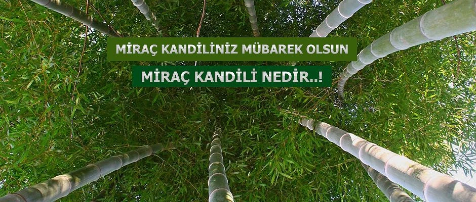 Miraç Kandili Nedir,değerlendirilmesi nasıl olmalı