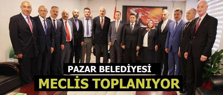 PAZAR’DA BELEDİYE MECLİSİ İLK TOPLANTISINI YAPIYOR.