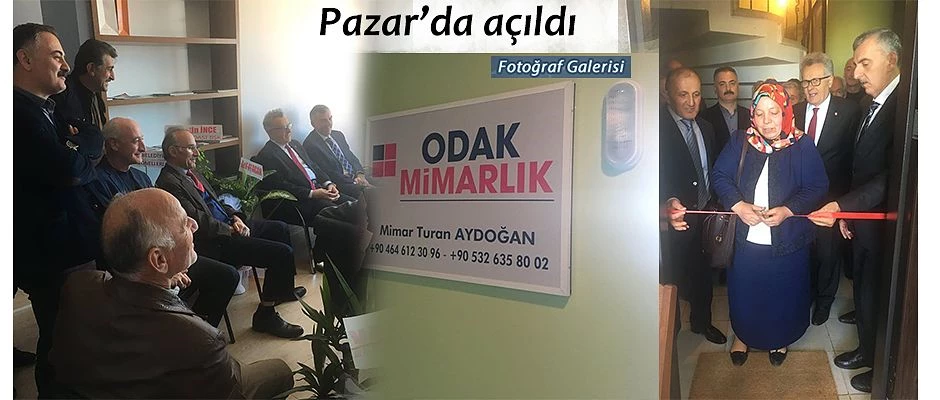 Pazar’da Özel Mimarlık Ofisi açıldı