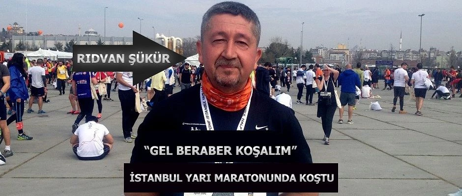 Rıdvan Şükür, 14. İstanbul Yarı Maratonunda koştu.