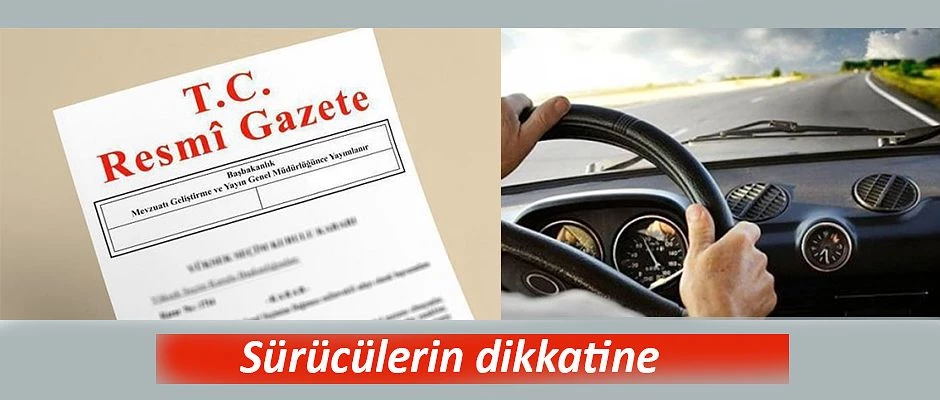 SÜRÜCÜLERİN DİKKATİNE!