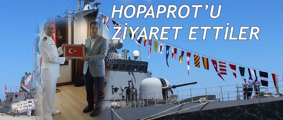 HOPAPORT’UN MİSAFİRİ BU DEFA TCG KILIÇ (P-330) OLDU