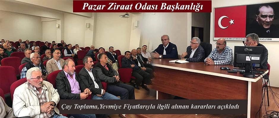 Pazar Ziraat Odası Çay Toplama ve Yevmiye Fiyatlarıyla ilgili bilgilendirme yaptı
