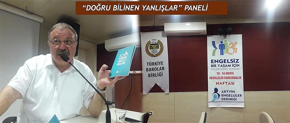 TOPLUMUN ENGELLİ ALGISI VE DOĞRU BİLİNEN YANLIŞLAR” PANELİ YAPILDI