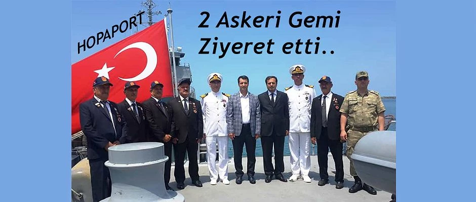 HOPAPORT’U BU DEFA 2 ASKERİ GEMİ BİRDEN ZİYARET ETTİ.