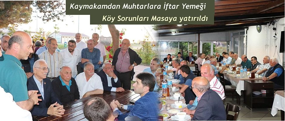 KAYMAKAMDAN  KÖY MUHTARLARINA İFTAR YEMEĞİ