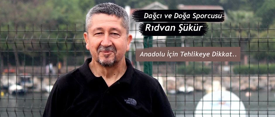 Rıdvan Şükür. “Çölleşme ve kuraklık Anadolu İçin büyük tehdit”