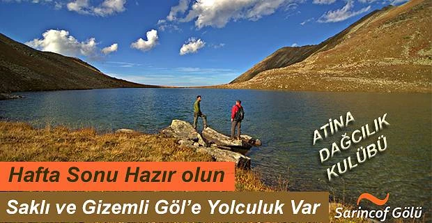 Atina Dağcılık Kulübü ile Bir İlk Daha Sarinçof (Yıldızlı göl)Gölü Gezisi