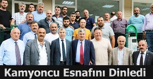 KAMYONCU ESNAFINI DİNLEDİ