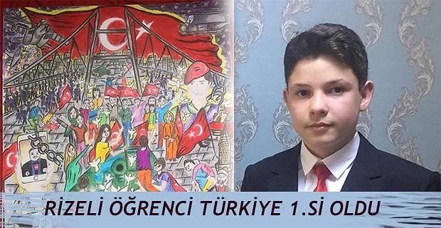 RİZELİ ÖĞRENCİ 15 TEMMUZ RUHU RESİM YARIŞMASINDA TÜRKİYE BİRİNCİSİ OLDU