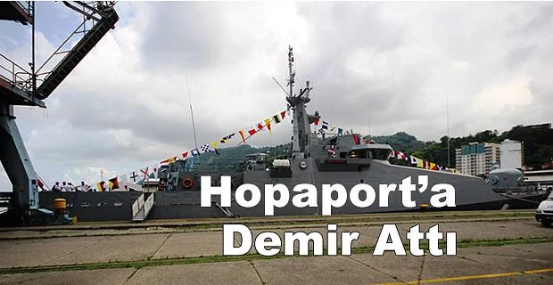 TCG TURKELİ 1210 Askeri firkateyni HOPAPORT’a demir attı.