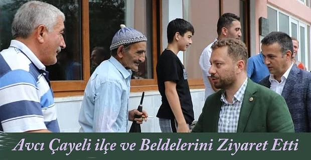 Avcı İlçe Ziyaretlerine Hız Kesmeden Devam Ediyor.