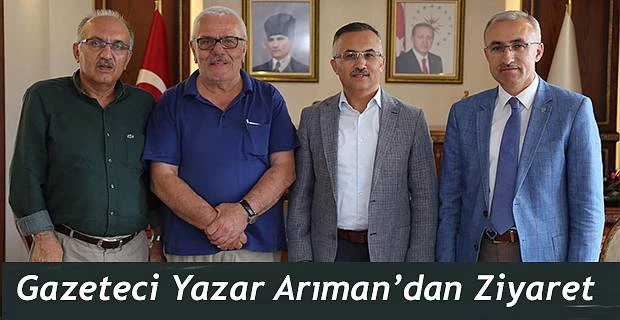 Gazeteci Yazar Sabri Arıman, Vali Çeber’i Ziyaret Etti