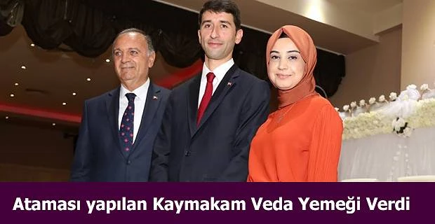 KAYMAKAMI HASAN ONGU’DAN VEDA YEMEĞİ