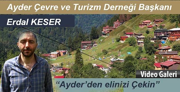 Ayder ’den elinizi çekin…