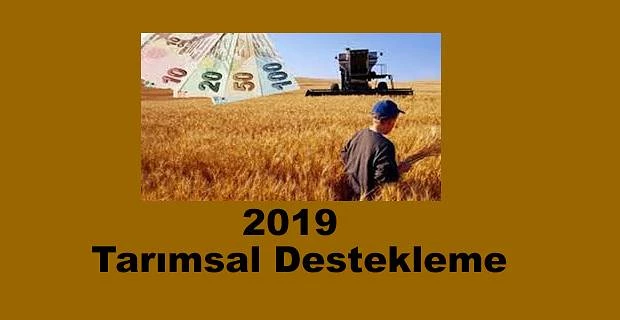 2019 Tarımsal Destekleme açıklandı