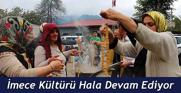 İMECE KÜLTÜRÜNÜ İNATLA YAŞATMAYA DEVAM EDİYORLAR..