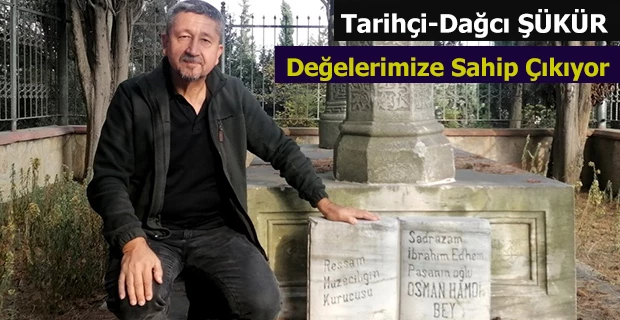 Rıdvan Şükür; “Osman Hamdi Bey, aynı zamanda iyi bir tarım uzmanıydı”