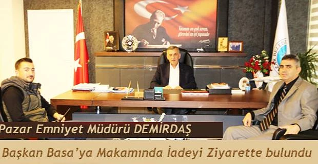 Yeni Emniyet Müdürü Demirdaş’tan Başkan Basa ’ya ziyaret